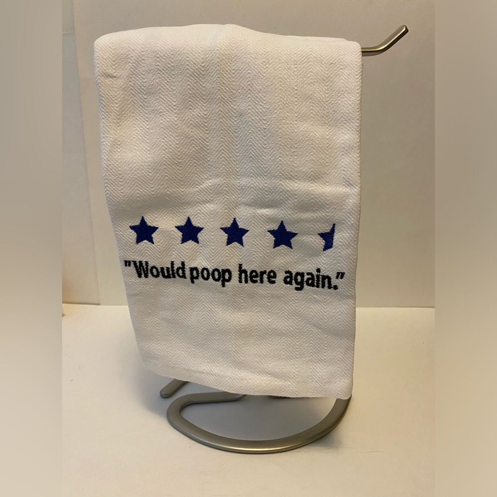 4.5 Stars Would Poop Here Again Custom Embroidered Tea Towel